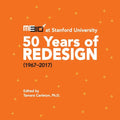 ME310 at Stanford University: 50 Years of Redesign (1967-2017) - Paperback