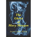 The Ghost of Mary Morgan - Paperback