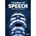 Freedom of Speech: Should There Be Limits? - Hardcover