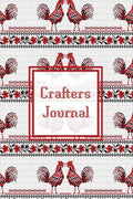 Crafters Journal: Project Planner, Design & Track Cross Stitch Ideas, Craft Lovers Gift, Record Sewing & Pattern Projects Planning, Craf - Paperback
