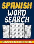 Spanish Word Search For Kids: Spanish word search puzzles book for kids Ages 8-10 with answers - fun gift for children who love to learn Spanish wit - Paperback
