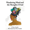 Wandering Mind and the Thoughts I Find - Hardcover