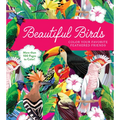 Beautiful Birds: Color Your Favorite Feathered Friends - More Than 100 Pages to Color! - Paperback