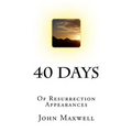 40 Days: Of Resurrection Appearances - Paperback