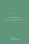 Las 104 palabras más hermosas de la Naturaleza: Diccionario Aceytuno - Paperback