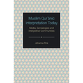 Muslim Qurʾānic Interpretation Today: Media, Genealogies and Interpretive Communities - Paperback