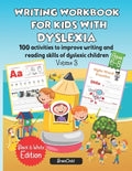 Writing Workbook for Kids with Dyslexia. 100 activities to improve writing and reading skills of dyslexic children. Black & White edition. Volume 3 - Paperback