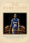 The Kobe Code: Eight Principles For Success: An Insider's Look into Los Angeles Laker Kobe Bryant's Warrior Life & the Code He Lives - Paperback