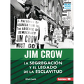 Jim Crow (Jim Crow): La Segregación Y El Legado de la Esclavitud (Segregation and the Legacy of Slavery) - Paperback