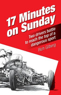 17 Minutes on Sunday: Two drivers battle to reach the top of a dangerous sport - Paperback