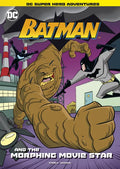 Batman and the Morphing Movie Star - Paperback