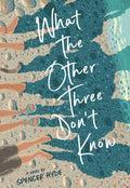 What the Other Three Don't Know - Hardcover