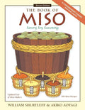 The Book of Miso: Savory Fermented Soy Seasoning - Paperback