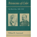 Aristocrats of Color: The Black Elite, 1880-1920 - Hardcover