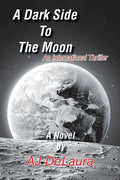 A Dark Side to the Moon: An International Thriller - Paperback