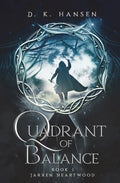 Jarren Heartwood, Quadrant of Balance Book 1 - Paperback