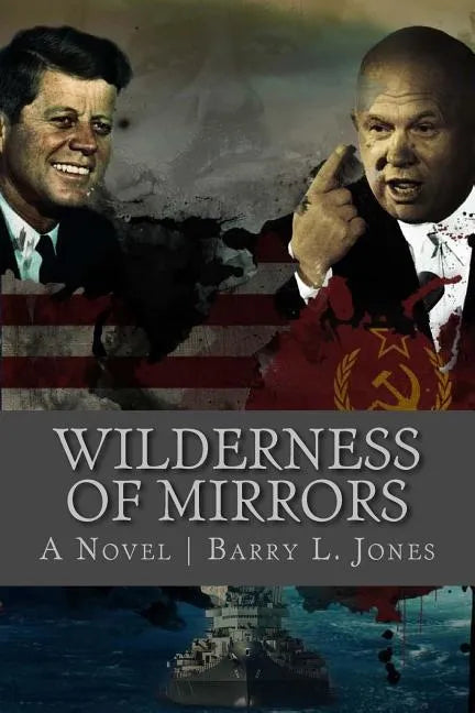 Wilderness of Mirrors: Lost in a Labyrinth of Lies - Paperback