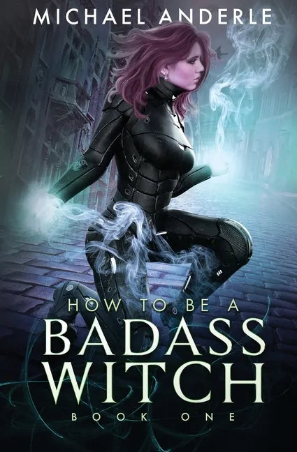 How to be a Badass Witch - Paperback