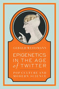 Epigenetics in the Age of Twitter: Pop Culture and Modern Science - Paperback