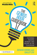 The Genius Hour Guidebook: Fostering Passion, Wonder, and Inquiry in the Classroom - Paperback