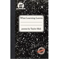 What Learning Leaves: New Edition - Hardcover