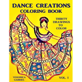 Dance Creations Coloring Book: Volume I: Thirty Drawings to Color - Paperback
