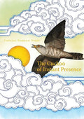 The Cuckoo of Instant Presence: The Six Vajra Verses - Paperback
