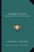A Rabbi's Faith: Sermons of Hope and Courage - Paperback