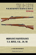 U.S. Rifle, Cal. .30, M1: Technical Manual - Paperback