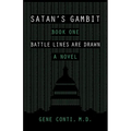 Satan's Gambit: Book One Battle Lines Are Drawn A Novel - Paperback