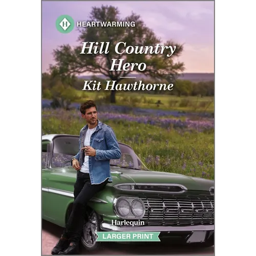 Hill Country Hero: A Clean and Uplifting Romance - Paperback