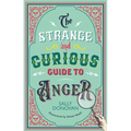 The Strange and Curious Guide to Anger - Paperback