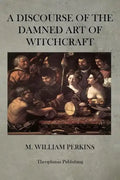 A Discourse of the Damned Art of Witchcraft - Paperback