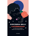 Luci駻nagas: Un Libro de Ensayos Sobre Los Ensayos del Vivir - Paperback