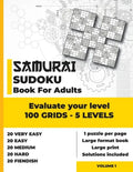 Samurai Sudoku Book for Adults: Evaluate your level with 100 grids of 5 difficulty levels - Very easy - Easy - Medium - Hard - Fiendish and Diabolical - Paperback