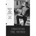Imagining the Method: Reception, Identity, and American Screen Performance - Hardcover