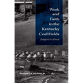Work and Faith in the Kentucky Coal Fields: Subject to Dust - Hardcover
