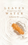 Leaves Rippling the Water - Paperback