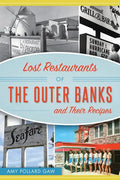 Lost Restaurants of the Outer Banks and Their Recipes - Paperback