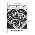 The Clockmaker Who Travelled Through Time - Hardcover