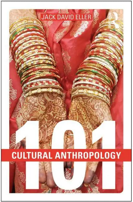 Cultural Anthropology: 101 - Paperback