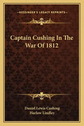 Captain Cushing in the War of 1812 - Paperback