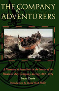 The Company of Adventurers: A Narrative of Seven Years in the Service of the Hudson's Bay Company During 1867-1874 - Paperback