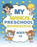 My Magical Preschool Workbook Ages +3: Activity Book ! Lines And Shapes Pen Control ! Letter Tracing ! For Boy And Girl - Paperback
