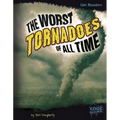 The Worst Tornadoes of All Time - Paperback