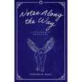Notes Along the Way: A Pilgrim's Progress - Paperback