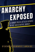 Anarchy Exposed: A former police officer shares his investigative journey. - Paperback