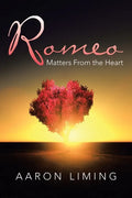 Romeo: Matters from the Heart - Paperback