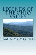 Legends of the Ohio Valley: Thrilling Incidents of Indian Warfare - Paperback