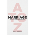 MARRIAGE A to Z - Hardcover